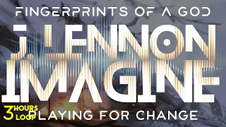 Playing For Change - Imagine (John Lennon) - 3 Hours Endless Fusion with Infinite Wallpaper