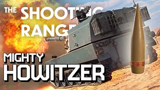 THE SHOOTING RANGE 268: Mighty howitzer / War Thunder