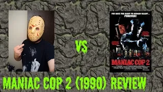 MANIAC COP 2 (1990) SLAMMED MOVIE REVIEWS #136 (spoilers)