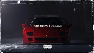 "Sad times" - Рэп минус | Грустный Бит | Instrumental | Beats by © MIROV