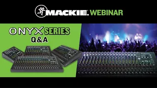 Onyx Premium Analog Mixers - Live Q&A Webinar