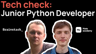 Tech check: Junior Python Developer | Brainstack_ & Mate academy