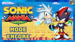 SONIC MANIA: MODE ENCORE | SHADOW & SILVER | TEAM SUPER | GAMEPLAY COMPLETA!