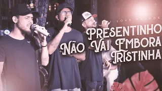 I Love Pagode | Presentinho - Não Vai Embora - Tristinha (Cover)