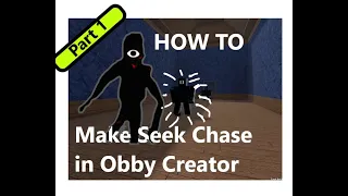 How to make a Seek Chase in Obby Creator (Part 1)