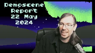 Demoscene Report 22 May 2024