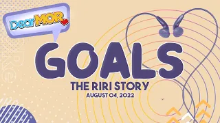 Dear MOR: "Goals" The Riri Story 08-04-22