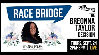 Race Bridge: The Breonna Taylor Decision