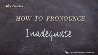How to Pronounce Inadequate (Real Life Examples!)