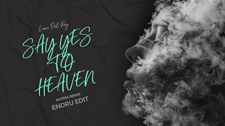 Lana Del Rey - Say Yes To Heaven (Anyma Remix - Endru Edit)