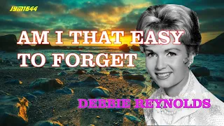 Am I That Easy To Forget (1960) - Debbie Reynolds