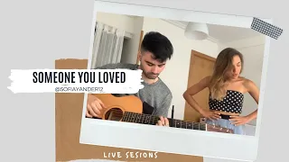 Someone you loved - Lewis Capaldi (LIVE Cover by Sofía y Ander)
