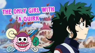 The only girl with a Quirk part 1