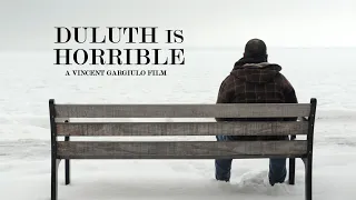 Duluth Is Horrible (Full Movie)