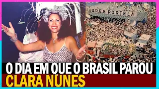 CLARA NUNES O dia em que o Brasil parou