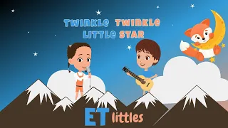 Twinkle Twinkle Little Star | Kids Songs | Nursery Rhymes | ET littles