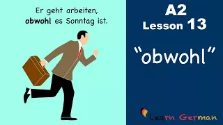 Learn German | Nebensätze mit "obwohl" | German for beginners | A2 - Lesson 13