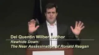 Del Quentin Wilber on Rawhide Down: The Near Assassination of Ronald Reagan