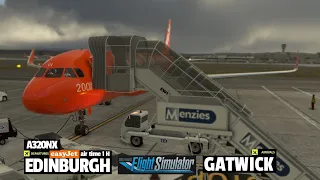 MSFS A320nx Exp - easyJet - EDINBURGH - LONDON GATWICK