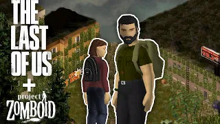 Surviving The Last of Us Zombies in Project Zomboid