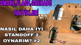 STANDOFF 2 SMOKE,GRENADE,FLASH TAKTİKLERİ - NASIL DAHA İYİ STANDOFF 2 OYNARIM? #2