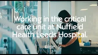 Working in the critical care unit at Nuffield Health Leeds Hospital