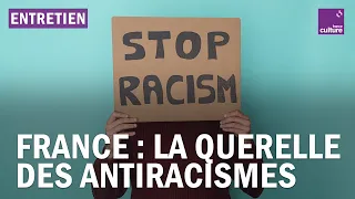 La querelle des antiracismes chez les intellectuels en France