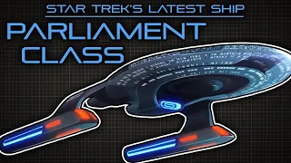 New Star Trek Ship! | Parliament Class Starship