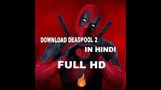 How to download Deadpool 2 full movie in hindi or English