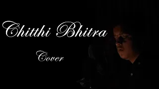 Chitthi Bhitra : Cover | Mukesh Pandeya ||
