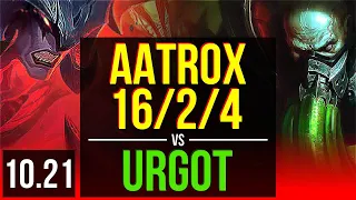 AATROX vs URGOT (TOP) | 16/2/4, Legendary, 6 solo kills, 1.7M mastery | EUW Diamond | v10.21