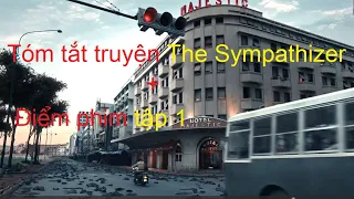 Tóm tắt truyện The Sympathizer + Điểm phim tập 1