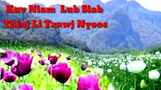 Kuv Niam Lub Siab Thiaj Li Txawj Nyoos(Neej Neeg)