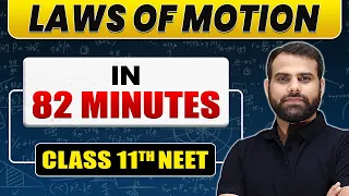 Complete LAWS OF MOTION in 82 Minutes | Class 11th NEET