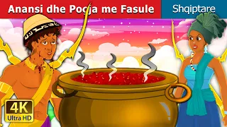 Anansi dhe Poçja me Fasule | Anansi and the Pot of Beans | Perralla Shqip |@AlbanianFairyTales