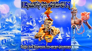 Iron Maiden - Only The Good Die Young Subitulado al Español [Lyrics] HD