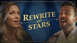 The Greatest Showman - Rewrite the Stars - Evynne & Peter Hollens