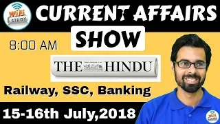 8:00 AM - CURRENT AFFAIRS SHOW 15-16th July | RRB ALP/Group D, SBI Clerk, IBPS, SSC, UP Police