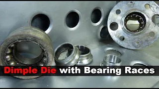 Dimple Die with a wheel bearing race