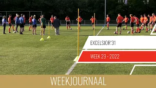 Excelsior'31 Weekjournaal - Week 29 (2022)