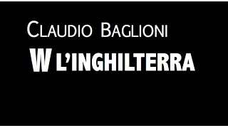 CLAUDIO BAGLIONI / W L'INGHILTERRA / LYRIC VIDEO