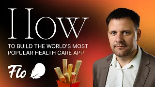 Story of the Most Popular App in the Health and Fitness Category - CEO of Flo Health Dmitry Gurski