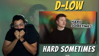 D-low | Hard Sometimes | REACTION