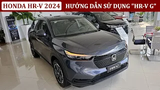 Hướng dẫn sử dụng Honda HRV 2024 bản G | Giá xe Honda HRV mới 2024 | Bán trả góp Honda HRV G 2024