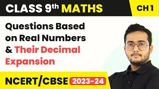 Real Numbers & Their Decimal Expansion Questions - Number Systems | Class 9 Maths Chapter 1