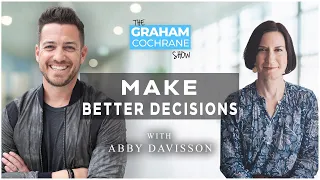 Stop overthinking and make the right decision every time w/ Abby Davisson