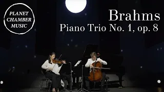 PLANET CHAMBER MUSIC – Brahms: Piano Trio No. 1, op. 8 / Lee / Roozeman, Sunwoo