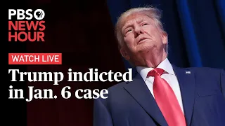 WATCH LIVE: Trump indicted on federal charges in Jan. 6 case