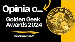 PLANSZOWY INSIDER #8 - Moja opinia o zwycięzcach nagrody Golden Geek 2024