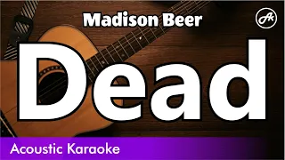 Madison Beer - Dead (karaoke acoustic)